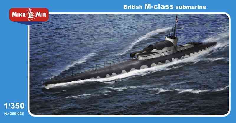 MikroMir 1/350 British M-class WWI submarine